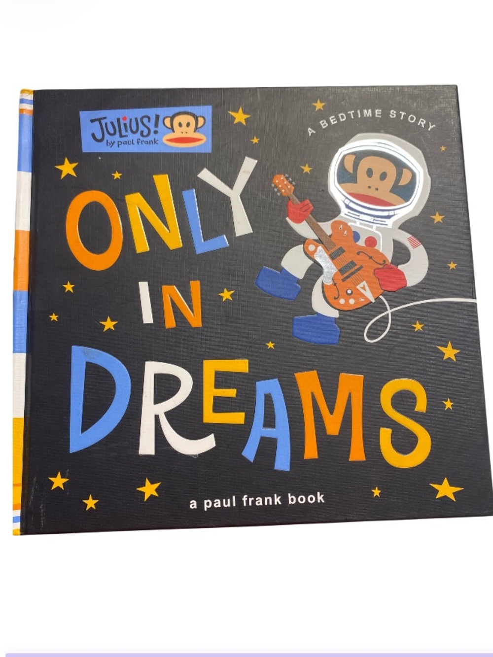 Julius! by Paul Frank "Only in Dreams" Children's Book